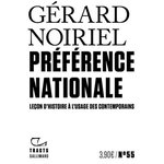 PREFERENCE NATIONALE. LECON D'HISTOIRE A L'USAGE DES CONTEMPORAINS, Noiriel Gérard