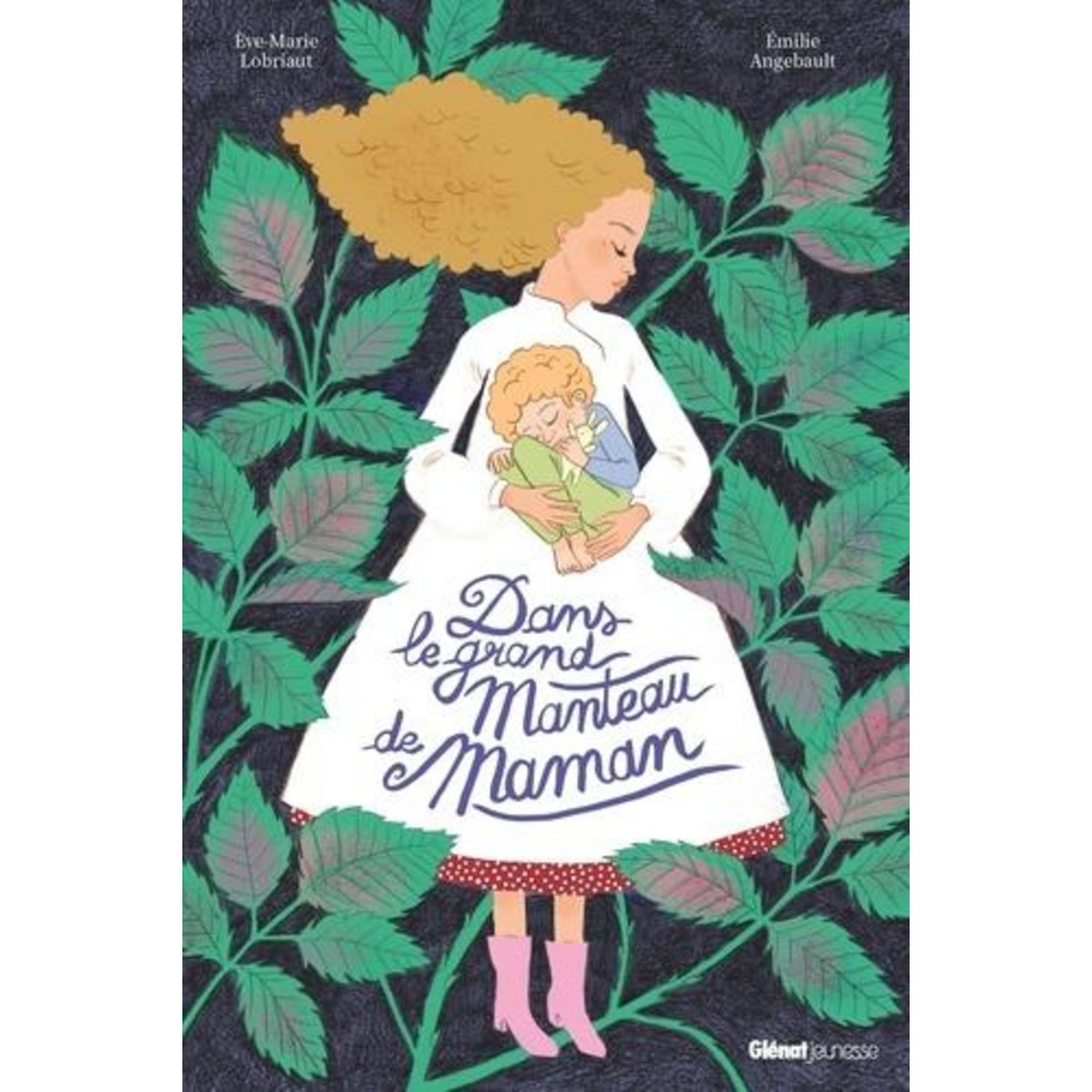 DANS LE GRAND MANTEAU DE MAMAN, Lobriaut Eve-Marie