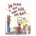 JE CROIS QUE MON FILS EST GAY TOME 4 , Okura