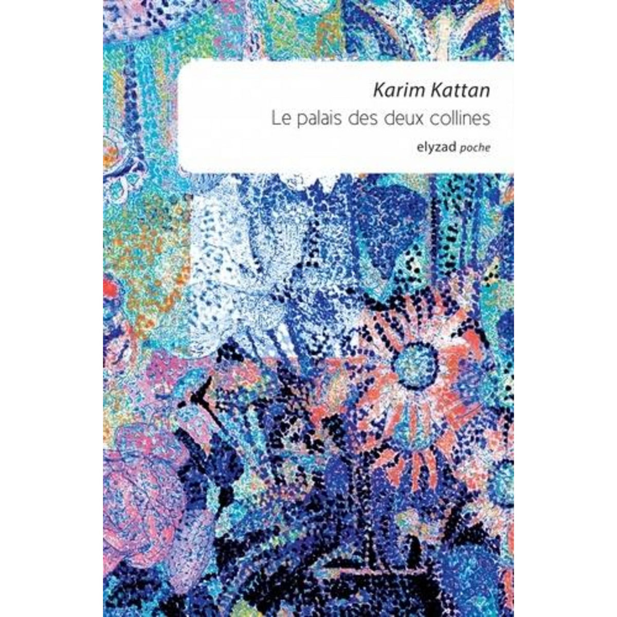 LE PALAIS DES DEUX COLLINES, Kattan Karim