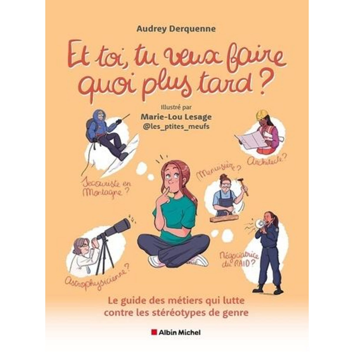 ET TOI, TU VEUX FAIRE QUOI PLUS TARD ?, Derquenne Audrey