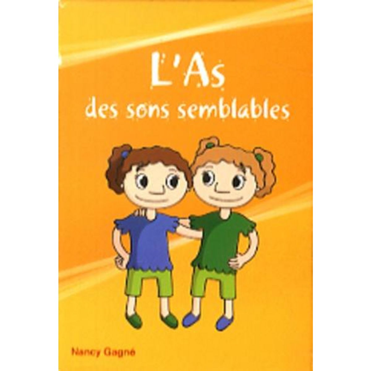 L'AS DES SONS SEMBLABLES, Gagné Nancy