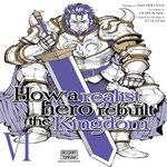 HOW A REALIST HERO REBUILT THE KINGDOM TOME 6 , Ueda Satoshi