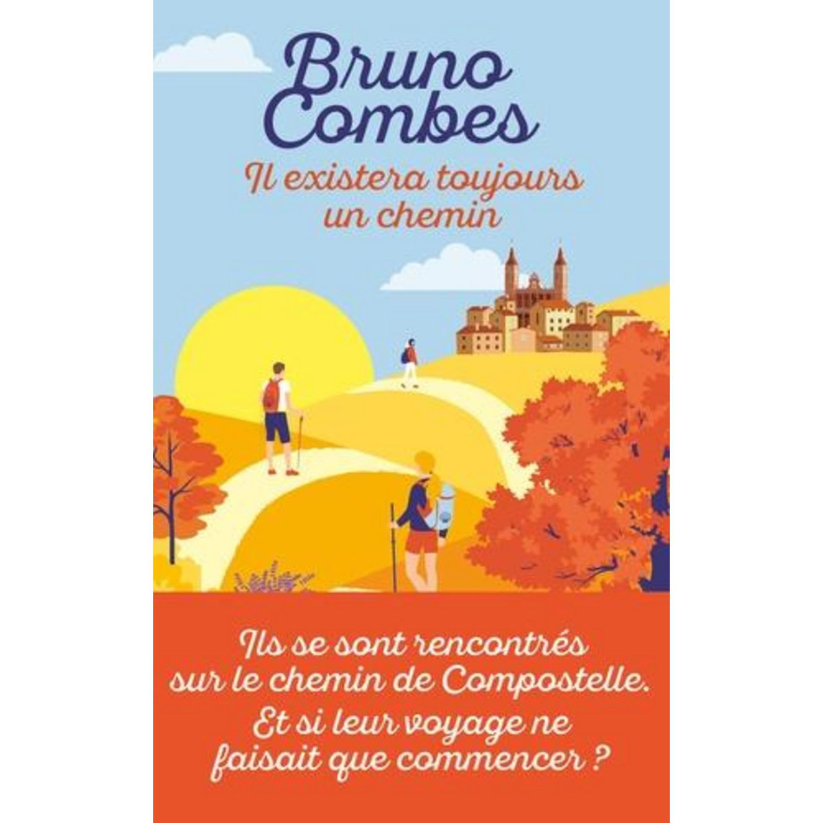 IL EXISTERA TOUJOURS UN CHEMIN, Combes Bruno