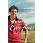 LE SECRET DE MON FILS CARLO ACUTIS. COMMENT IL EST DEVENU SAINT, Salzano Acutis Antonia