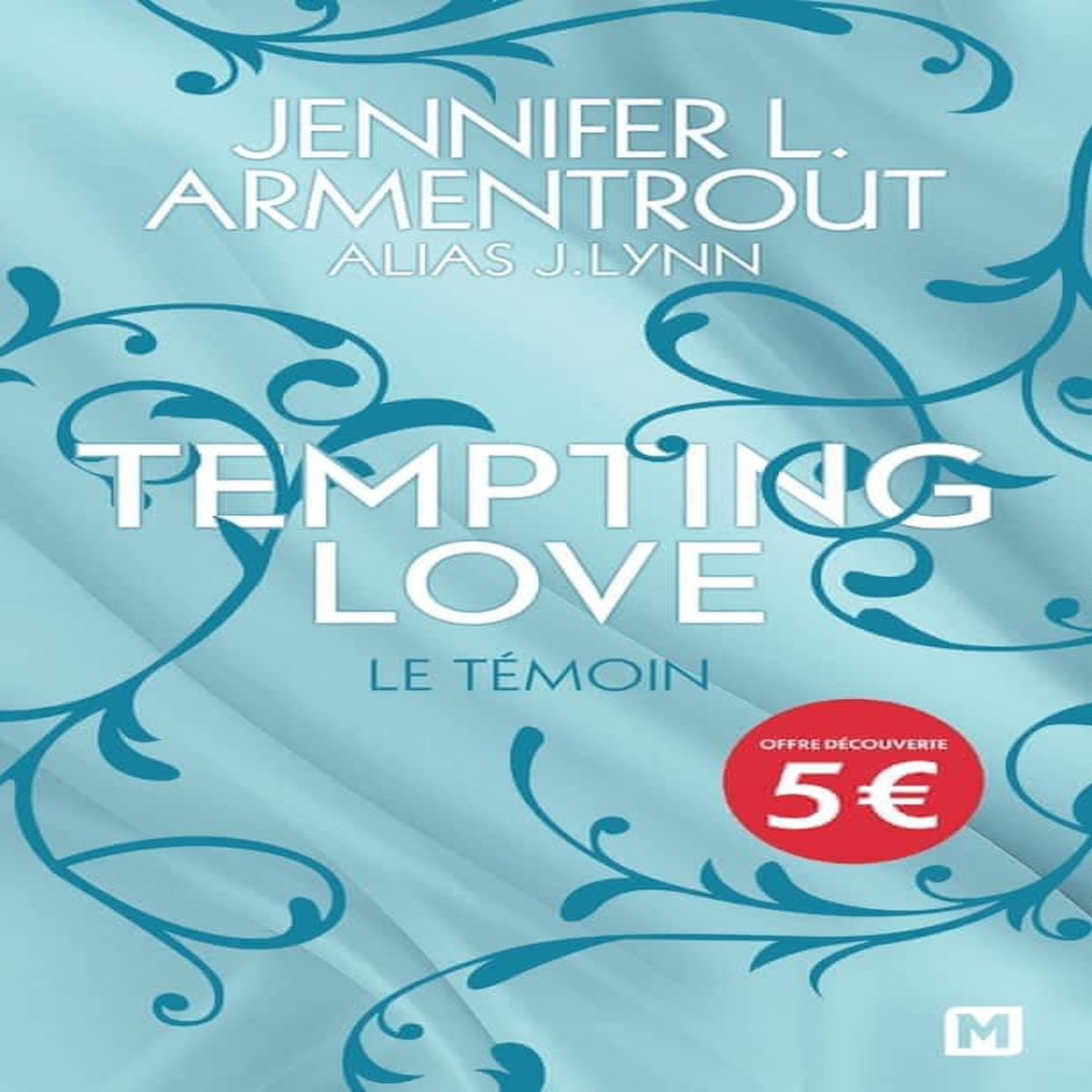 TEMPTING LOVE TOME 1 : LE TEMOIN, Armentrout Jennifer L.