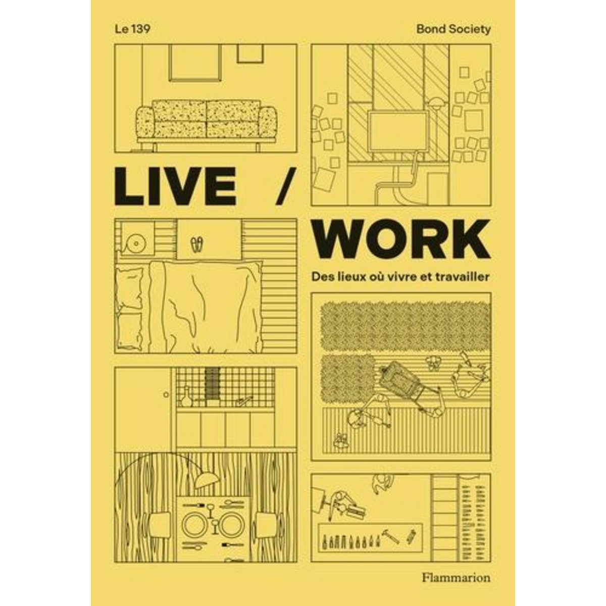 LIVE / WORK. DES LIEUX OU VIVRE ET TRAVAILLER, Le 139
