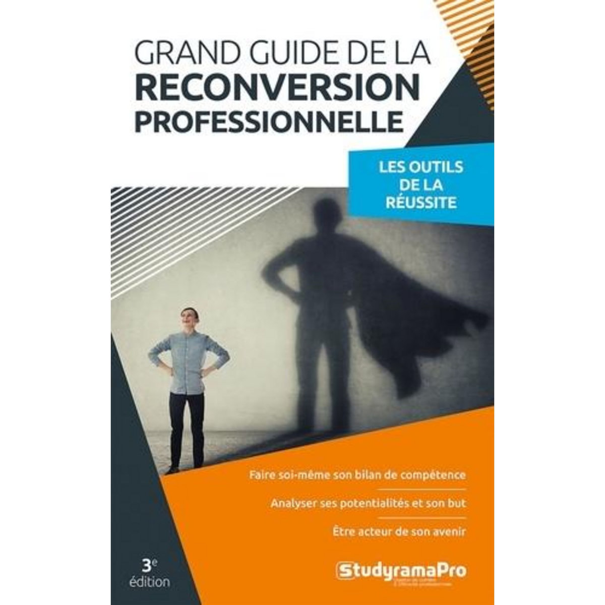 LE GRAND GUIDE DE LA RECONVERSION PROFESSIONNELLE. 3E EDITION, Hériche JC