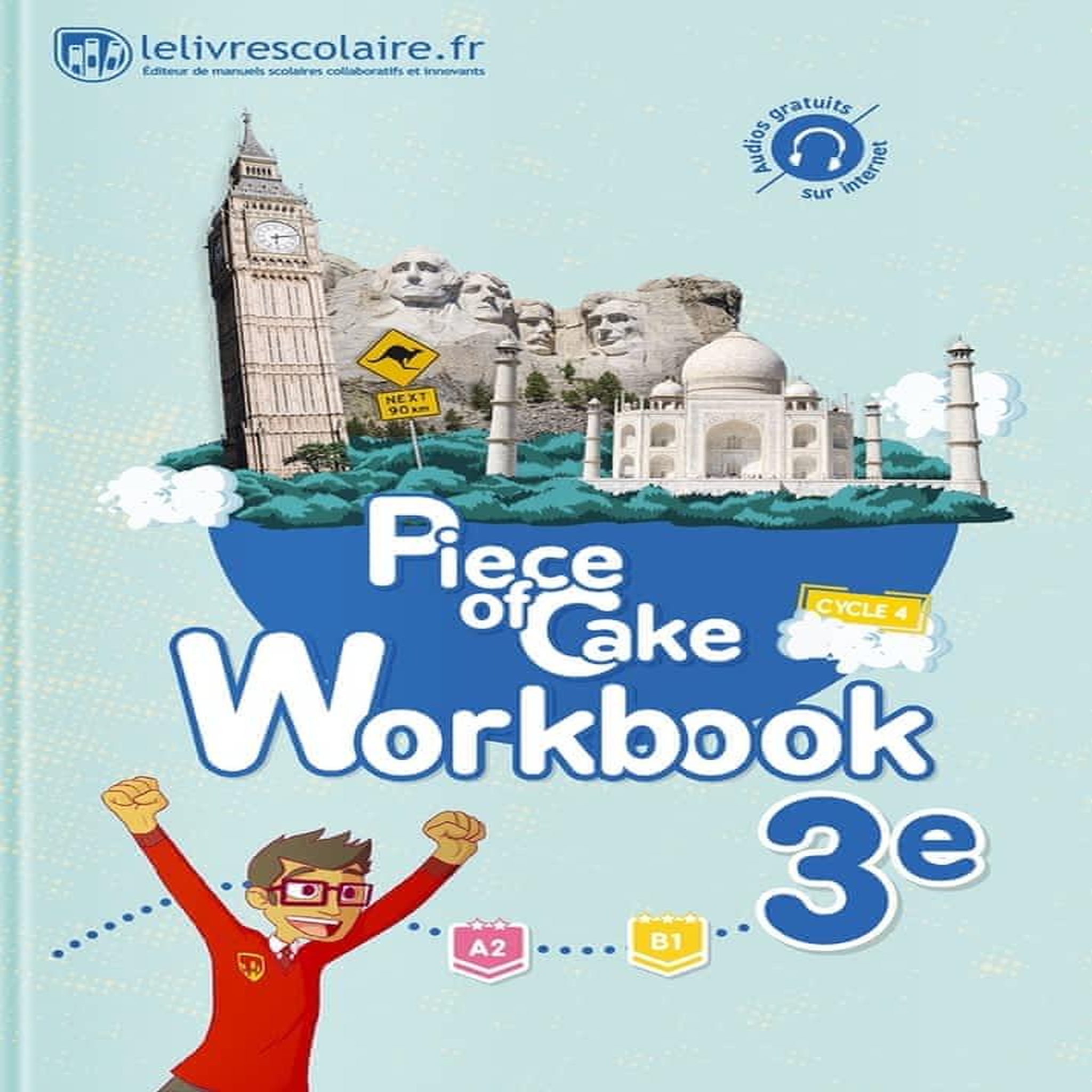 PIECE OF CAKE 3E A2-B1. WORKBOOK, EDITION 2017, Lelivrescolaire.fr
