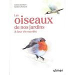 LES OISEAUX DE NOS JARDINS & LEUR VIE SECRETE, Isambert Antoine