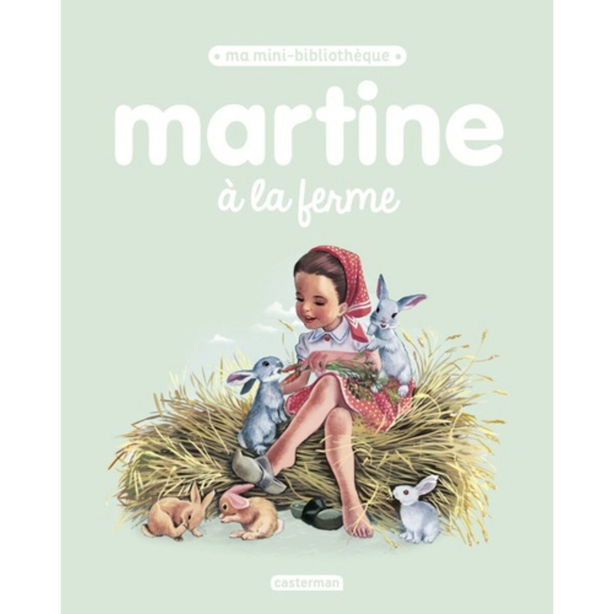  MARTINE A LA FERME, Delahaye Gilbert