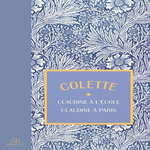 CLAUDINE A L'ECOLE. SUIVI DE CLAUDINE A PARIS, Colette