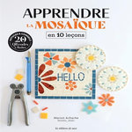 APPRENDRE LA MOSAIQUE EN 10 LECONS, Achache Marion
