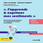 J'APPRENDS A EXPRIMER MES SENTIMENTS . MANUEL PSYCHOEDUCATIF POUR ACCOMPAGNANTS D'ENFANTS AVEC AUTISME, Attwood Tony