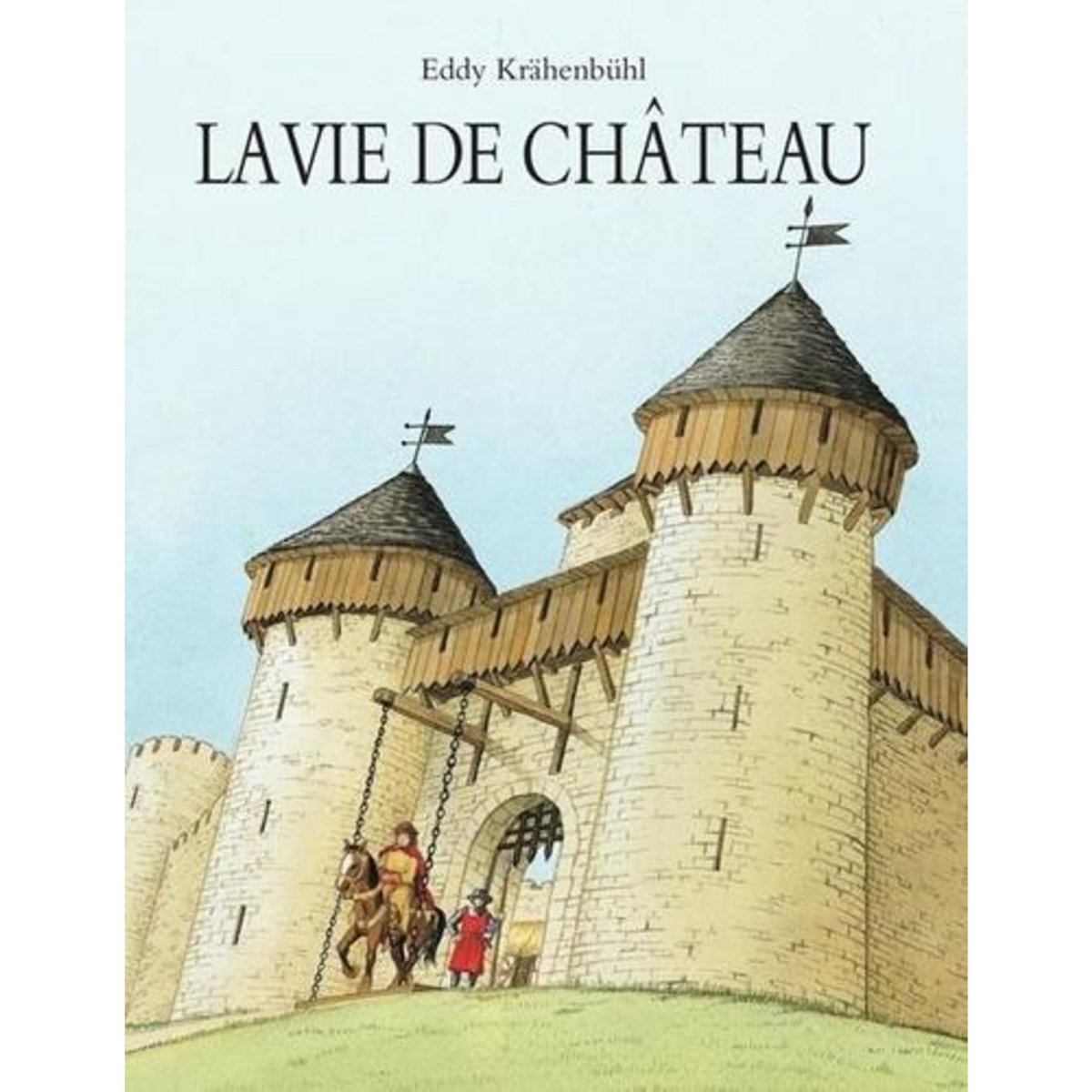 LA VIE DE CHATEAU, Bertrand Pierre