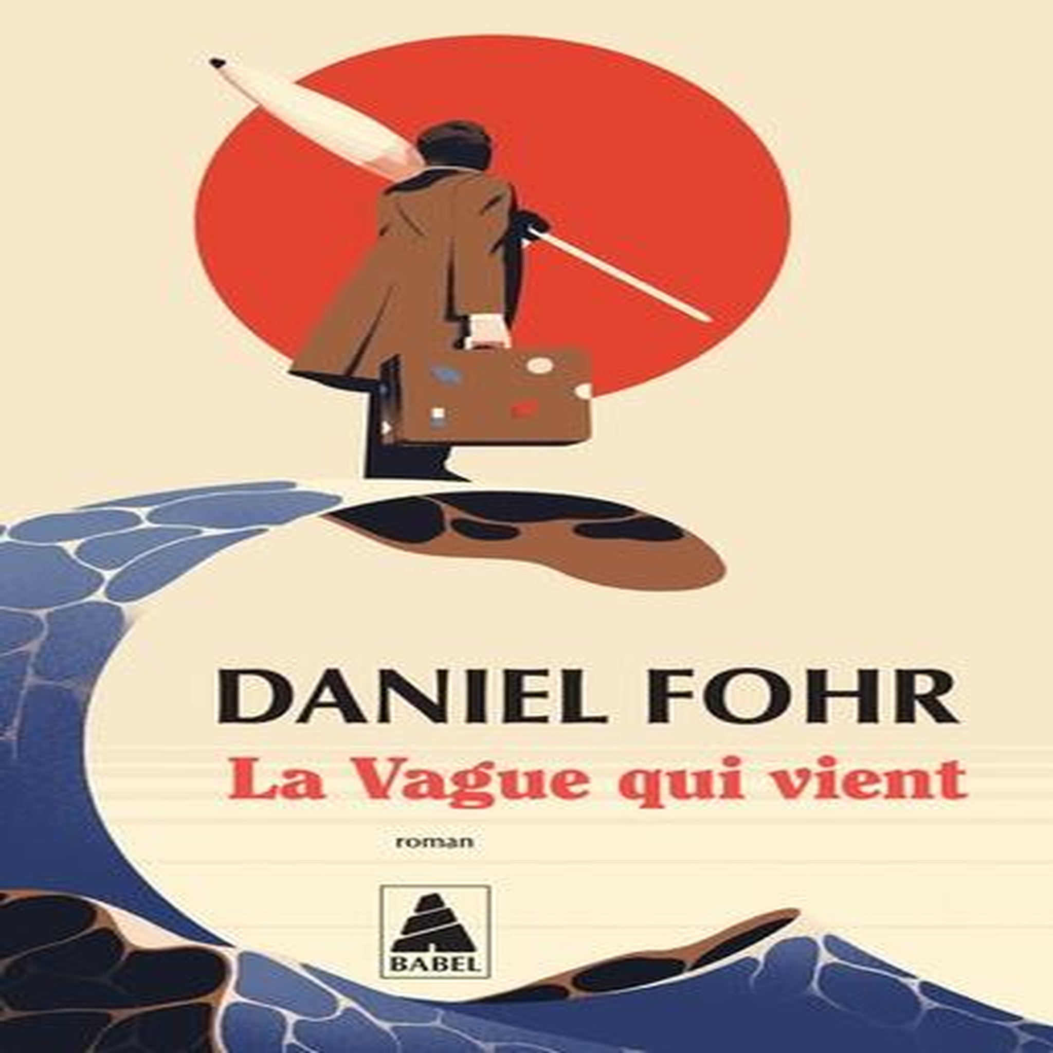 LA VAGUE QUI VIENT, Fohr Daniel