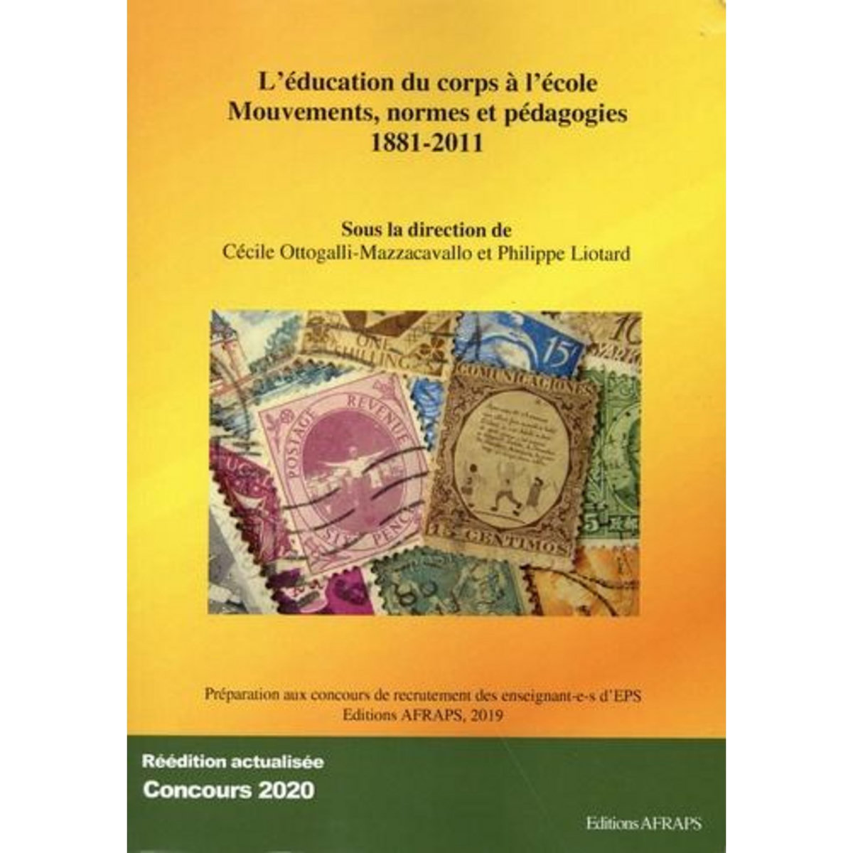 L'EDUCATION DU CORPS A L'ECOLE. MOUVEMENTS, NORMES ET PEDAGOGIES (1881-2011), 3E EDITION REVUE ET CORRIGEE, Ottogalli-Mazzacavallo Cécile