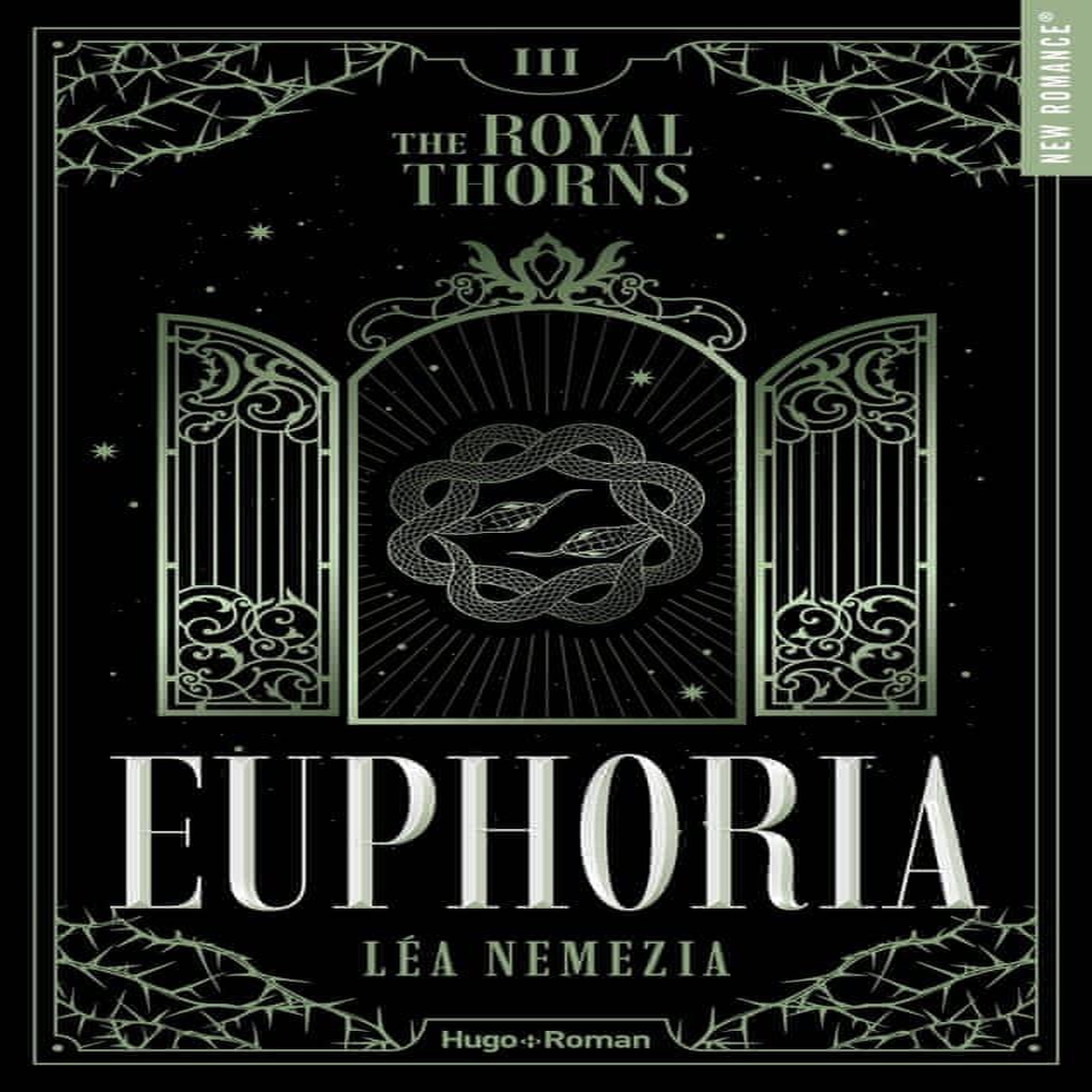 THE ROYAL THORNS TOME 3 : EUPHORIA, Nemezia Léa