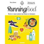 RUNNINGFOOD. RECETTES ET CONSEILS NUTRITION POUR OPTIMISER SES PERFORMANCES, Aubineau Nicolas