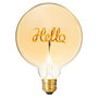 Voir la diapositive 1 : ATMOSPHERA Ampoule Décorative à Filament  Hello  17cm Ambre
