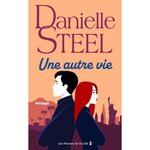UNE AUTRE VIE, Steel Danielle