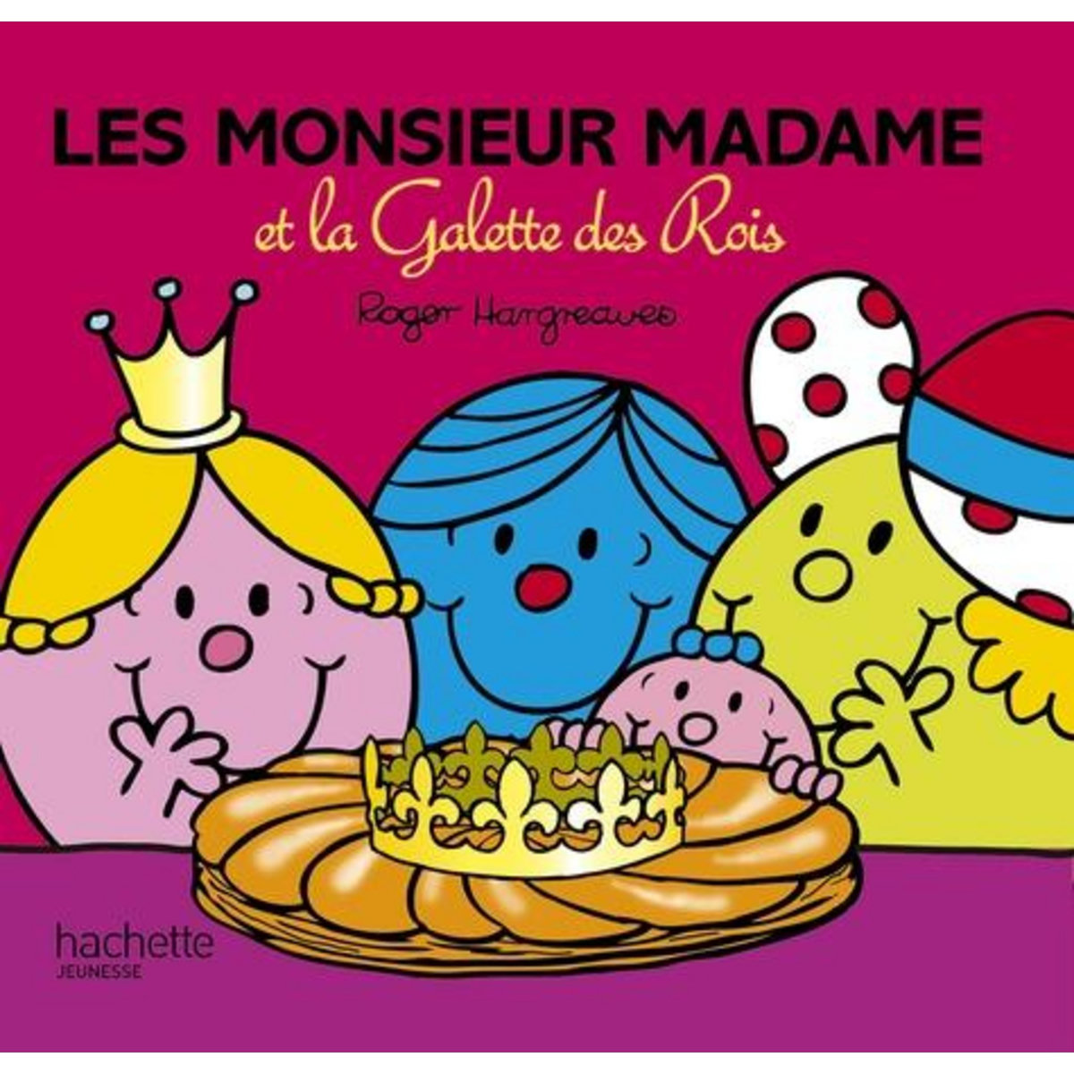 LES MONSIEUR MADAME ET LA GALETTE DES ROIS, Hargreaves Roger