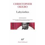 LABYRINTHES. EDITION BILINGUE FRANCAIS-ANGLAIS, Okigbo Christopher