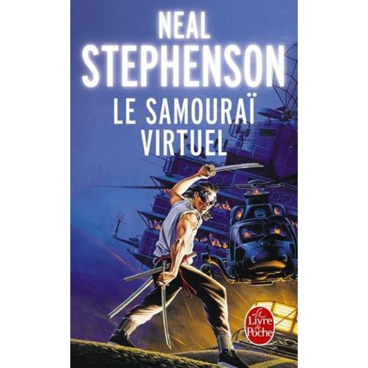 LE SAMOURAI VIRTUEL, Stephenson Neal