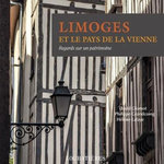 LIMOGES ET LE PAYS DE LA VIENNE, Glomot David