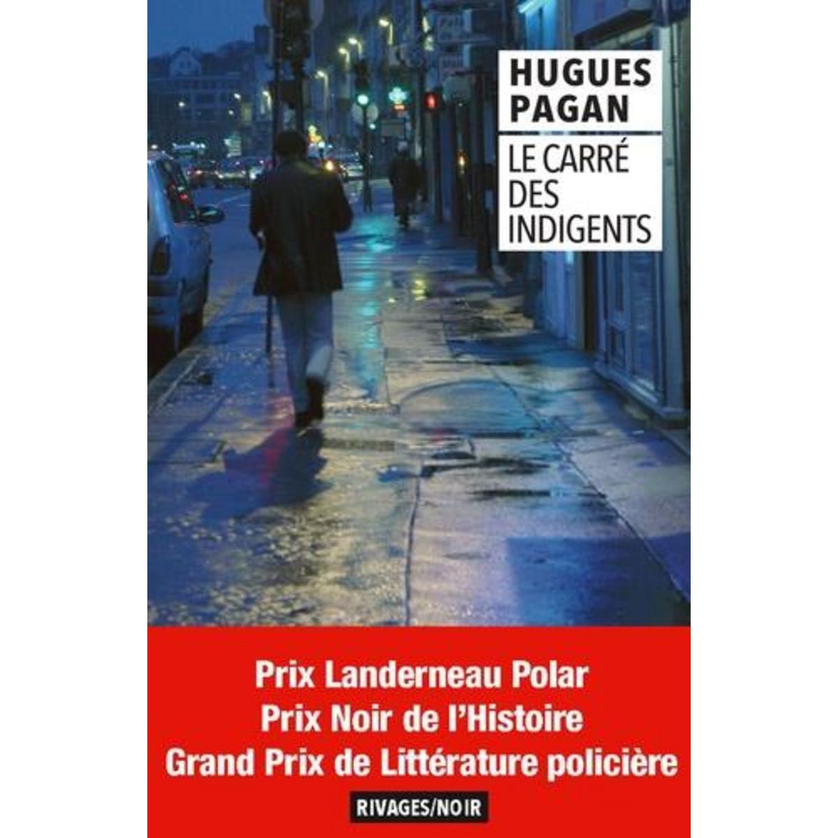 LE CARRE DES INDIGENTS, Pagan Hugues