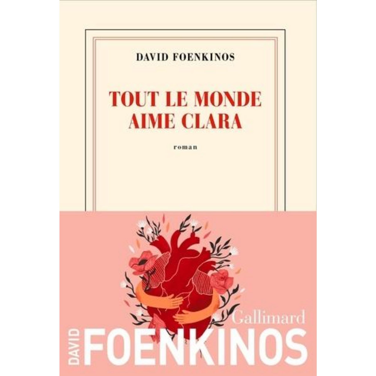 TOUT LE MONDE AIME CLARA, Foenkinos David
