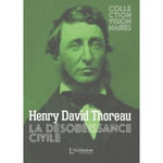 LA DESOBEISSANCE CIVILE, Thoreau Henry David