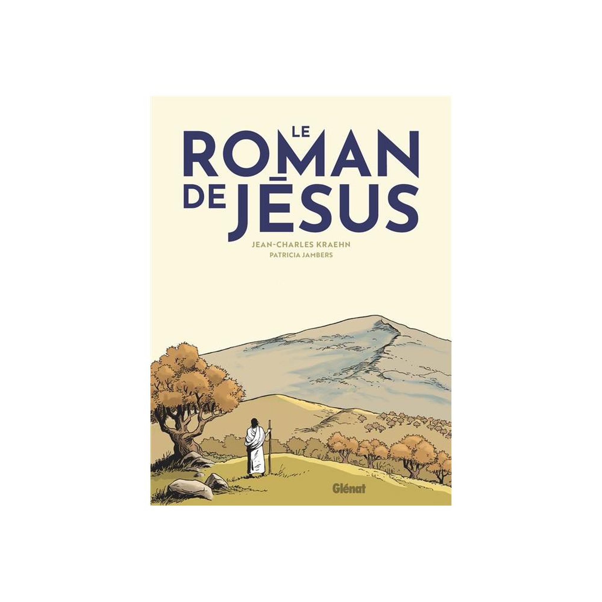 Roman graphique à couverture rigide « Le Roman de Jésus » de Jean-Charles Kraehn, époque romaine, histoire et débats