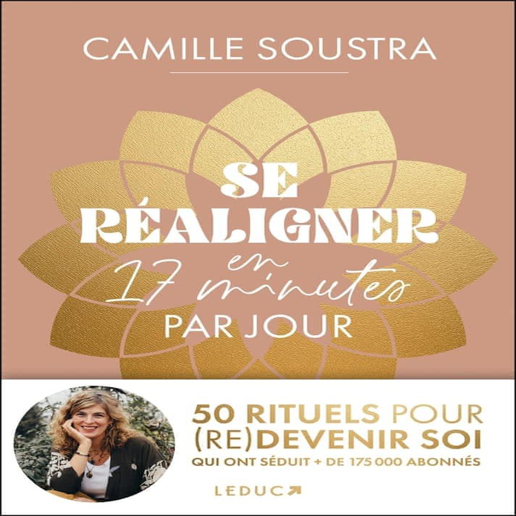 SE REALIGNER EN 17 MINUTES PAR JOUR. 50 RITUELS POUR (RE)DEVENIR SOI, Soustra Camille