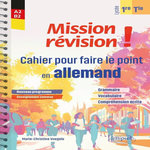 MISSION REVISION ! CAHIER POUR FAIRE LE POINT EN ALLEMAND 1RE/TLE A2-B2, Voegele Marie-Christine