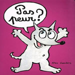 PAS PEUR ?, Sanders Alex