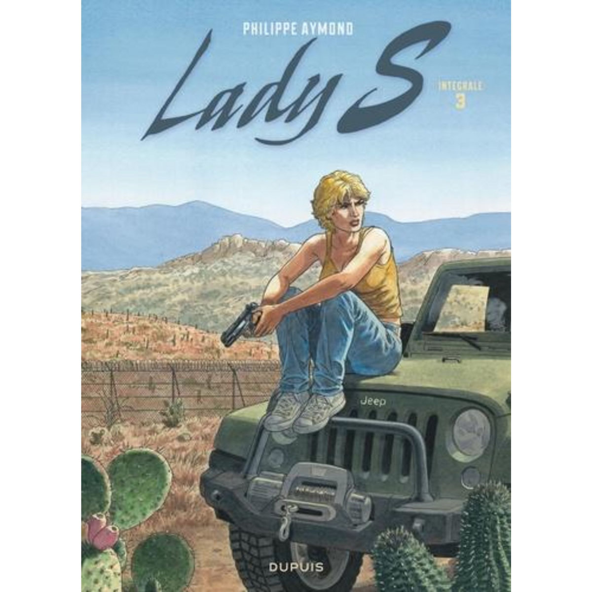 LADY S INTEGRALE TOME 3 : TOME 10, ADN ; TOME 11, LA FAILLE ; TOME 12, RAPPORT DE FORCES ; TOME 13, CRIMES DE GUERRE, Aymond Philippe