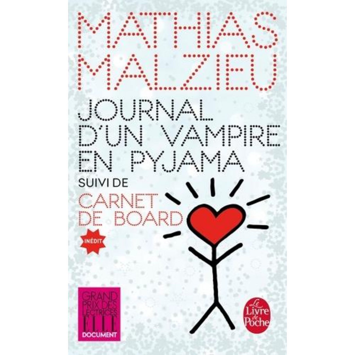JOURNAL D'UN VAMPIRE EN PYJAMA. SUIVI DE CARNET DE BOARD, Malzieu Mathias