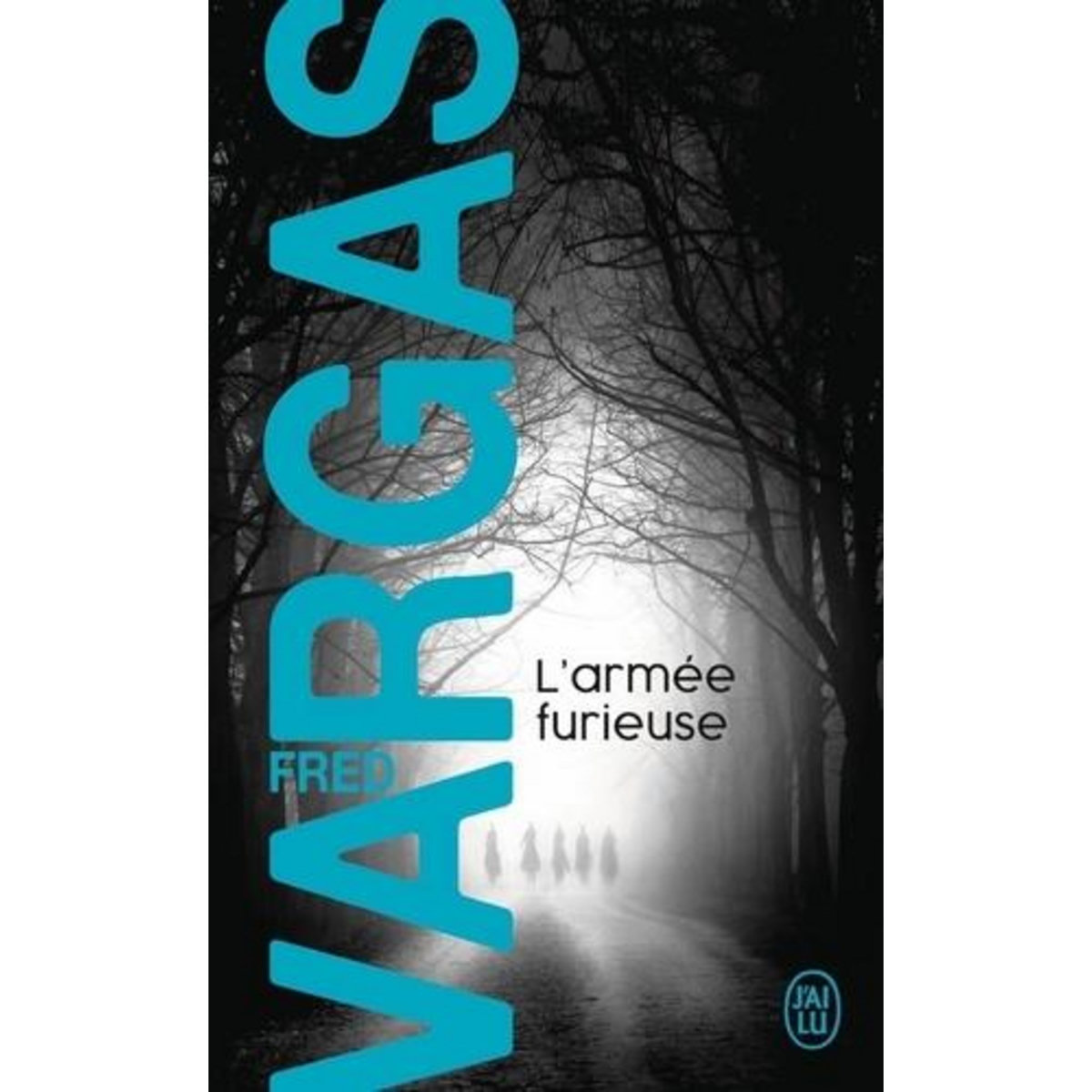 UNE ENQUETE DU COMMISSAIRE ADAMSBERG : L'ARMEE FURIEUSE, Vargas Fred