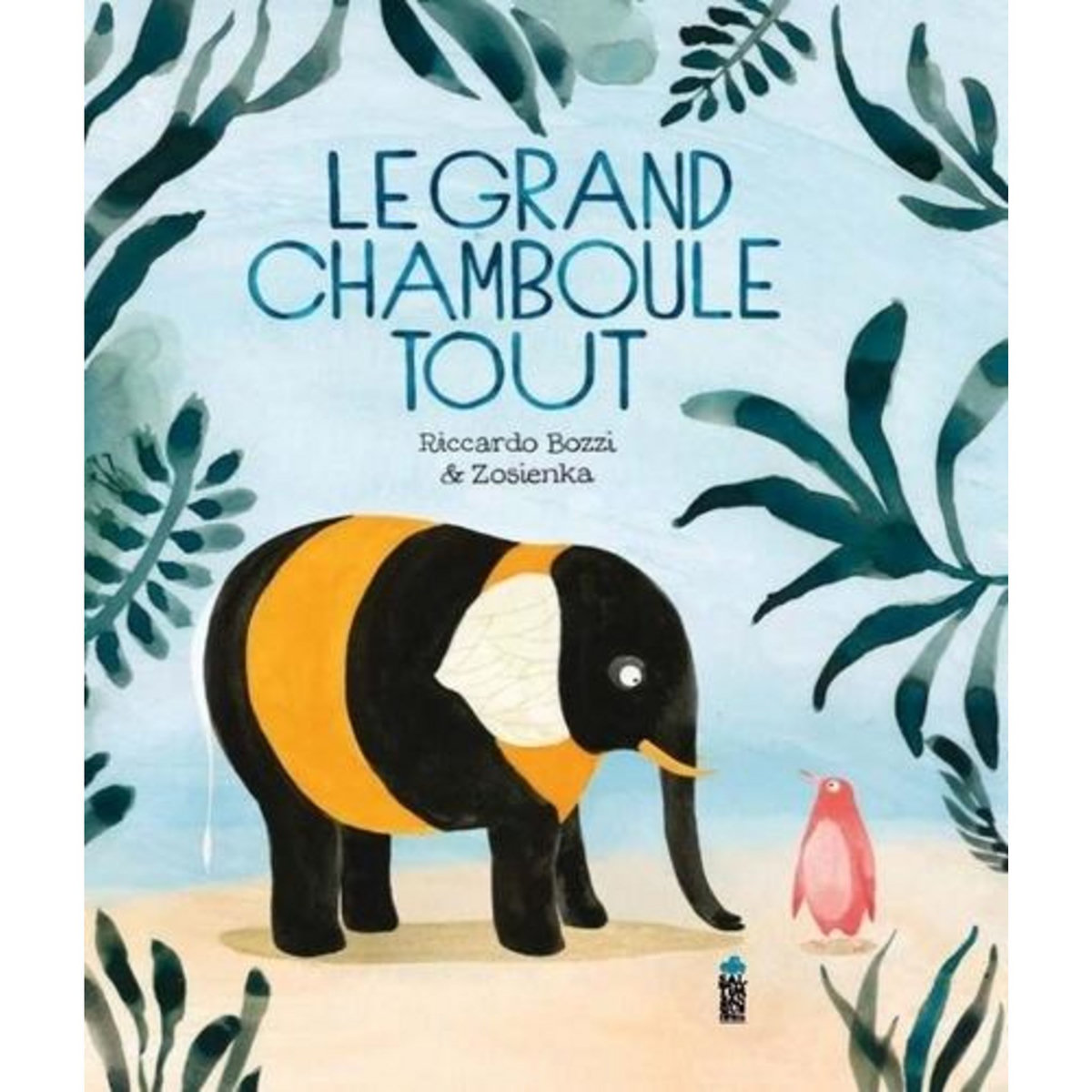 LE GRAND CHAMBOULE TOUT, Bozzi Riccardo