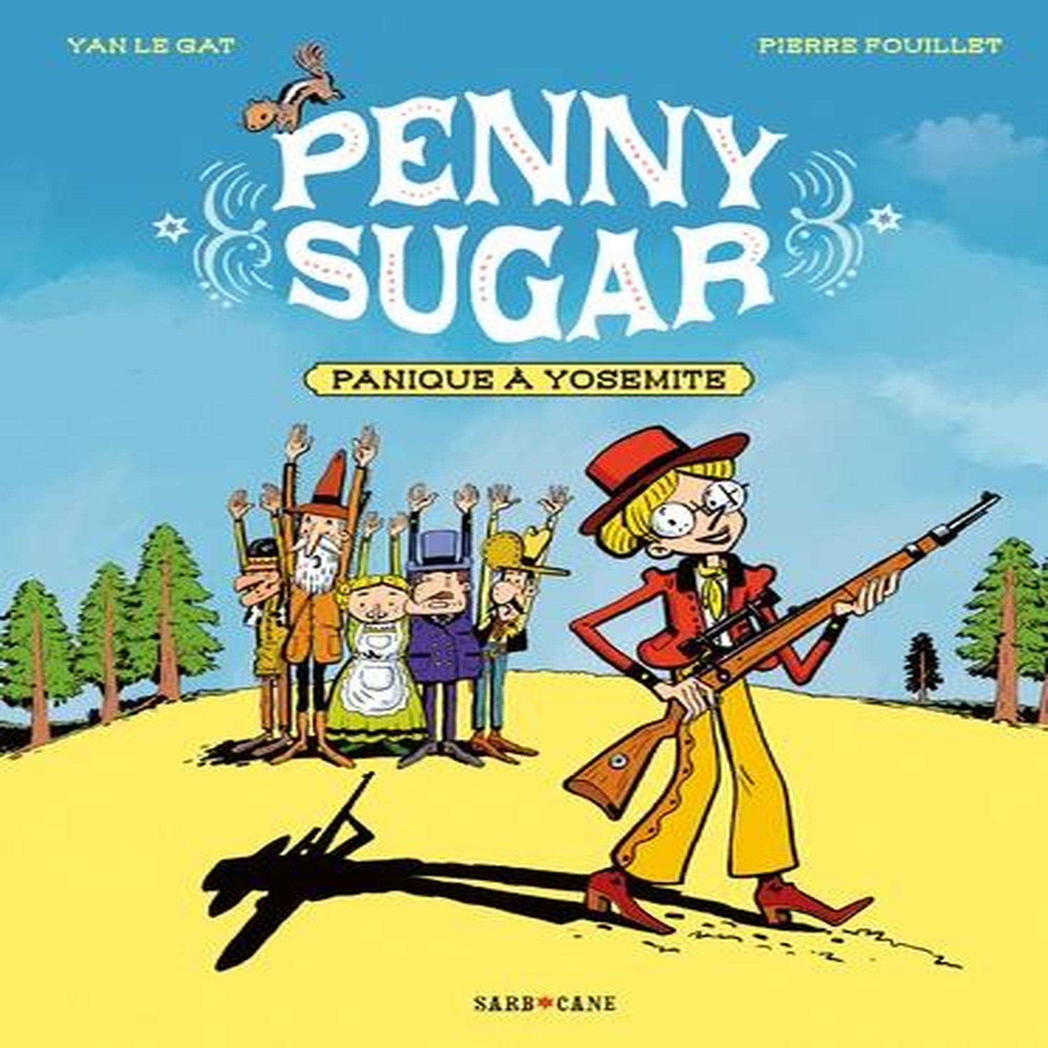 PENNY SUGAR TOME 1 : PANIQUE A YOSEMITE, Le Gat Yan
