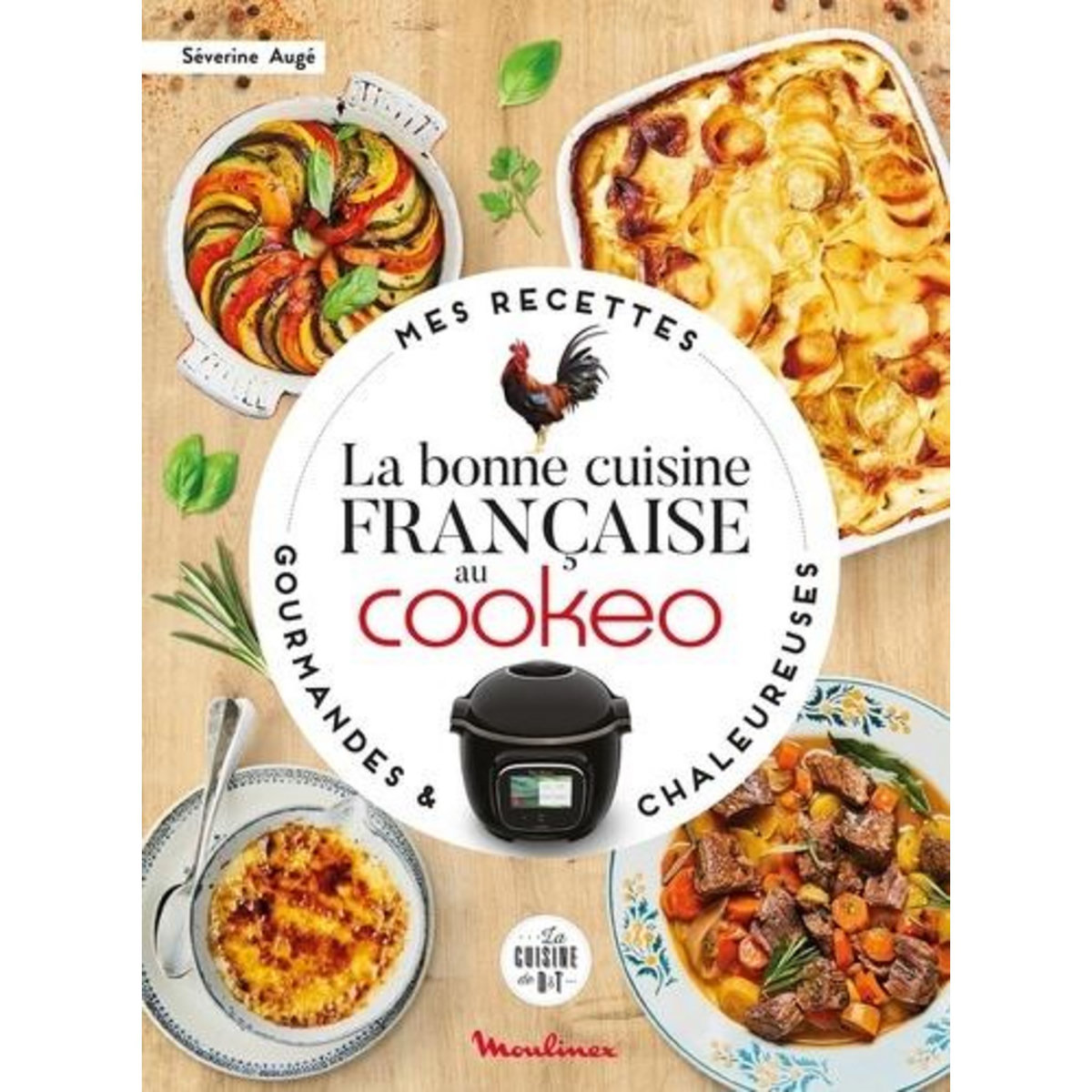 LA BONNE CUISINE FRANCAISE AU COOKEO, Augé Séverine
