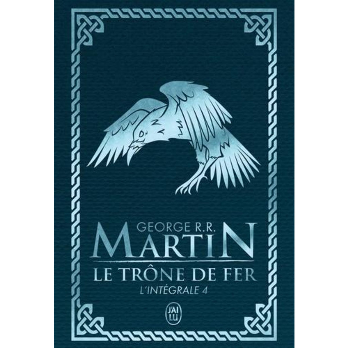 LE TRONE DE FER L'INTEGRALE (A GAME OF THRONES) TOME 4 . EDITION DE LUXE, Martin George R. R.