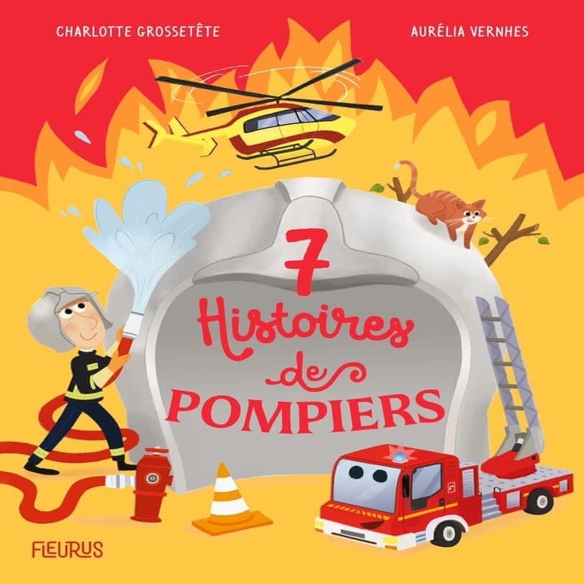 7 HISTOIRES DE POMPIERS, Grossetête Charlotte