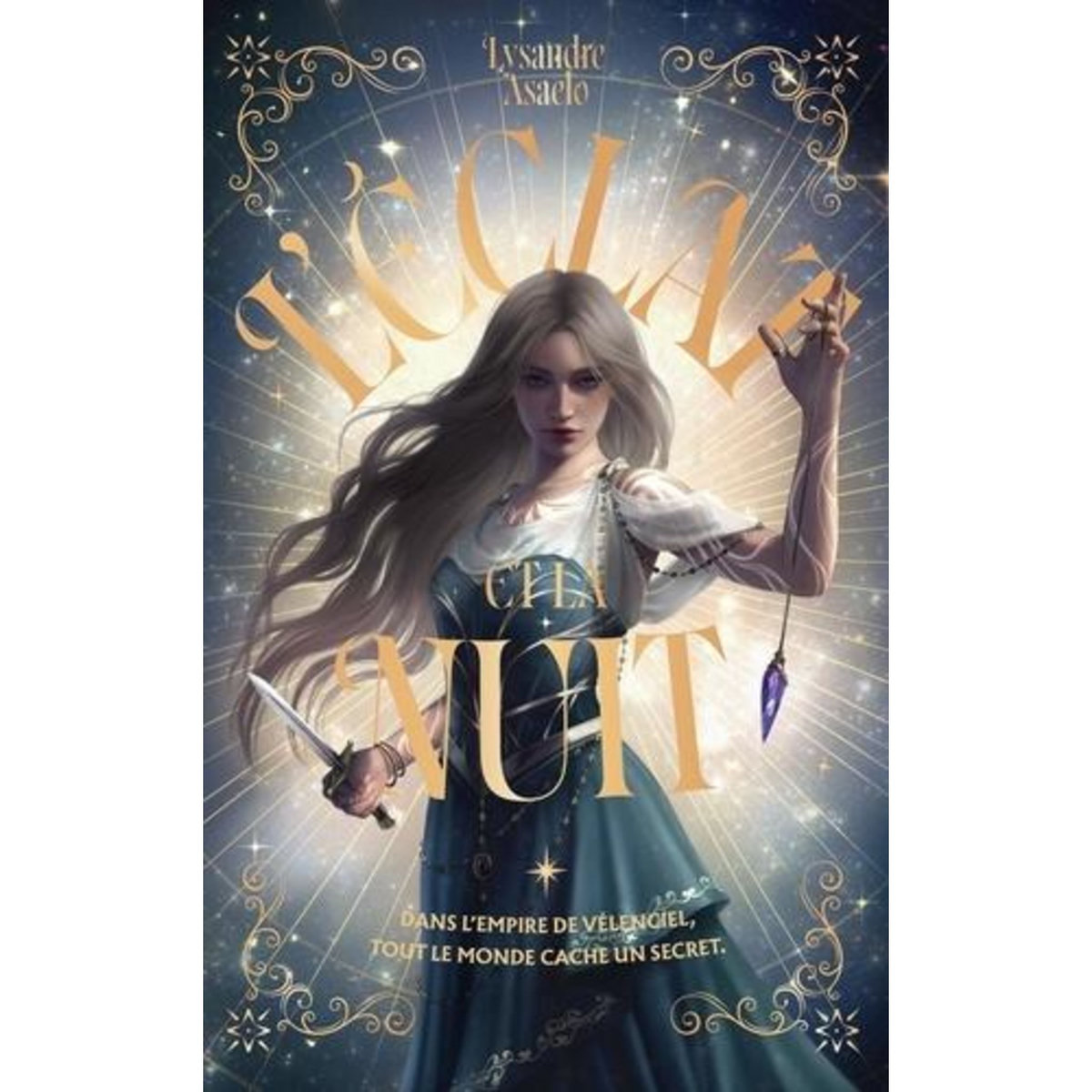 L'ECLAT ET LA NUIT, Asaelo Lysandre