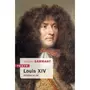  LOUIS XIV. HOMME ET ROI, Sarmant Thierry