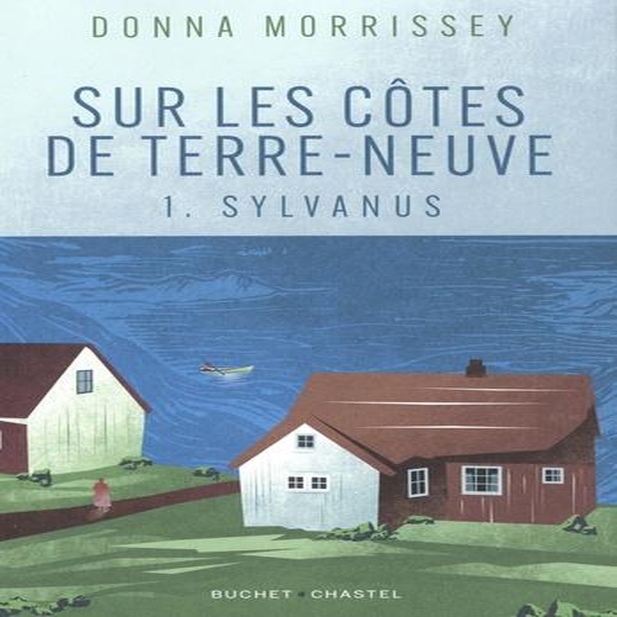 SUR LES COTES DE TERRE-NEUVE TOME 1 : SYLVANUS, Morrissey Donna