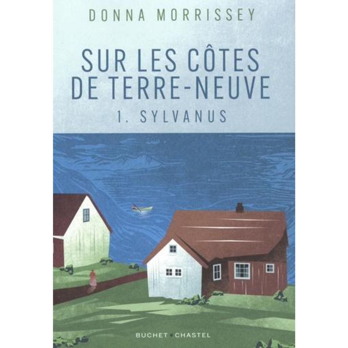 SUR LES COTES DE TERRE-NEUVE TOME 1 : SYLVANUS, Morrissey Donna