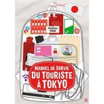 MANUEL DE SURVIE DU TOURISTE A TOKYO, Pinon Matthieu