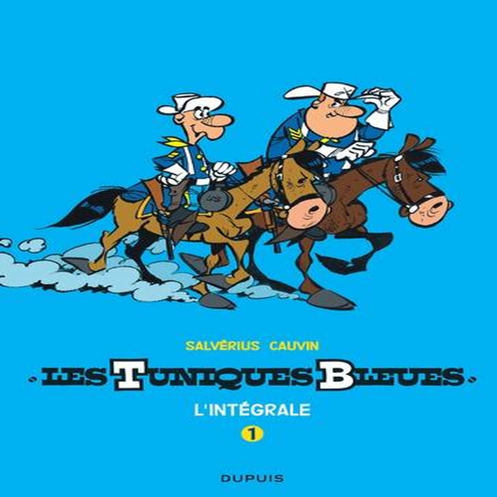LES TUNIQUES BLEUES L'INTEGRALE TOME 1, Cauvin Raoul